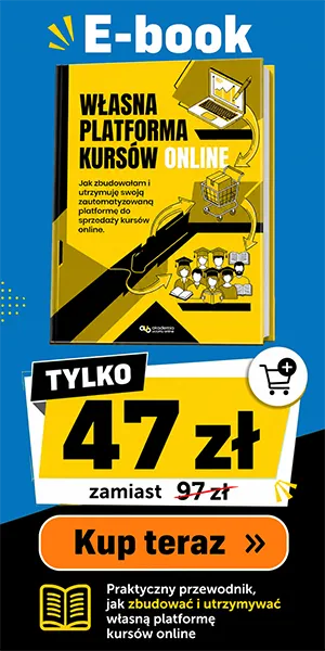 Własna platforma kursów online - ebook 47zł